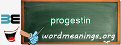 WordMeaning blackboard for progestin